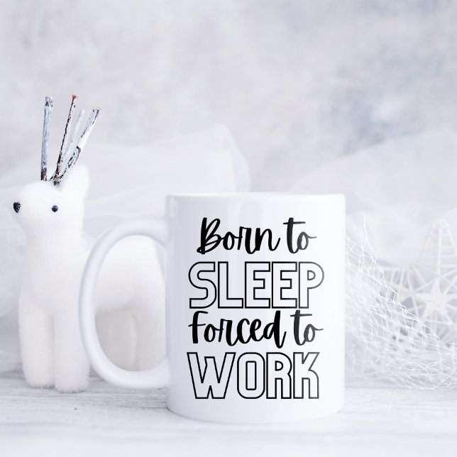 Funny Born to Sleep  Coffee Mug (Creator Uploaded)