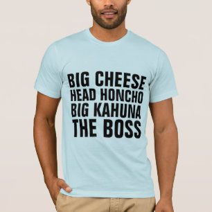 Funny BOSS BIG KAHUNA T-Shirts Tees