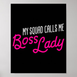 Funny Boss Gift My Squad Calls Me Boss Lady  Poster