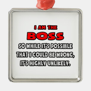 Funny Boss .. Highly Unlikely Metal Ornament
