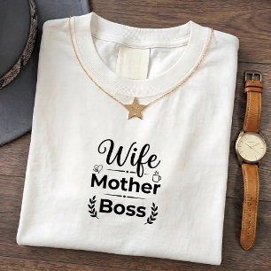 Funny Boss Mom Tee - Wife Life Quote