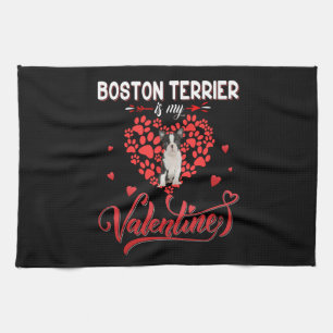 Funny Boston Terrier Is My Valentine Kitchen Towel