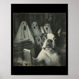 Funny Boston Terrier Selfie With Ghosts Halloween Poster