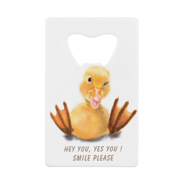 Funny Bottle Opener Happy Duck - Custom Text Credit Card Bottle Opener (Front)