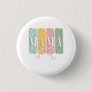 Funny Bow Coquette Mama Flowers Mother’s Day 1 Inch Round Button
