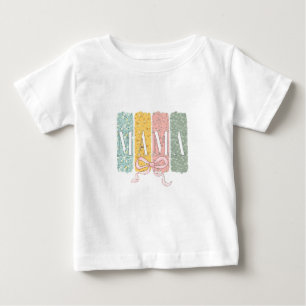 Funny Bow Coquette Mama Flowers Mother’s Day   Baby T-Shirt