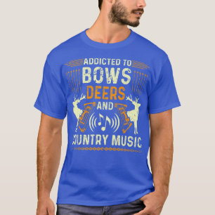Funny Bow Hunter Deer Hunting Country Music Lover T-Shirt
