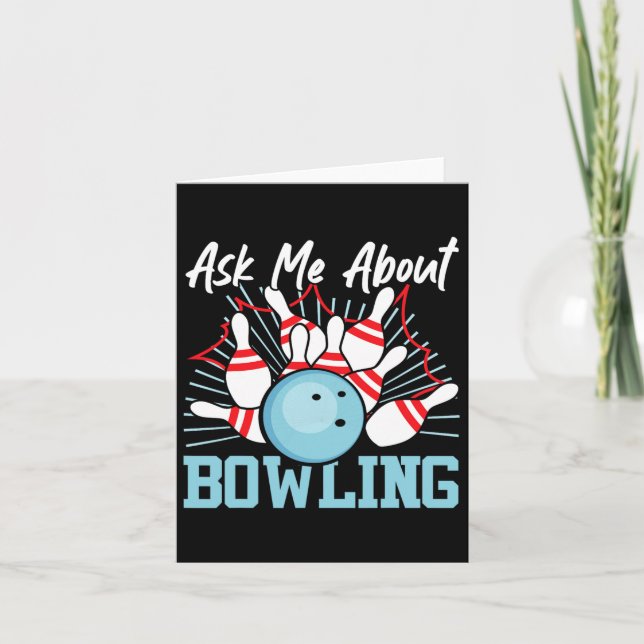 Funny Bowling Ask Me About Bowling  Card (Front)