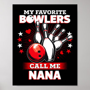 Funny Bowling Bowler My Favourite Bowler Calls Me  Poster
