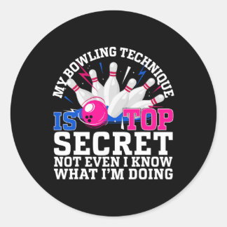 Funny Bowling Bowler Women Men My Bowling Techniqu Classic Round Sticker