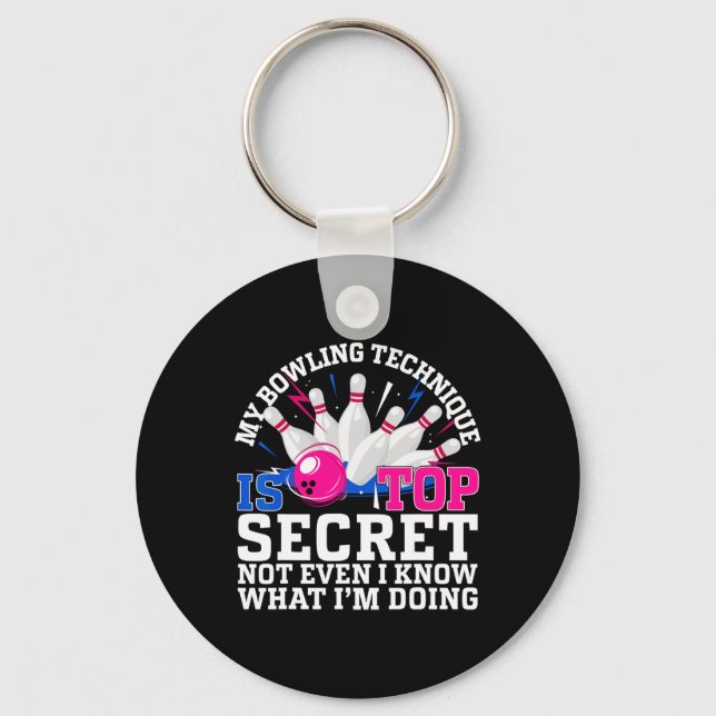 Funny Bowling Bowler Women Men My Bowling Techniqu Keychain (Front)