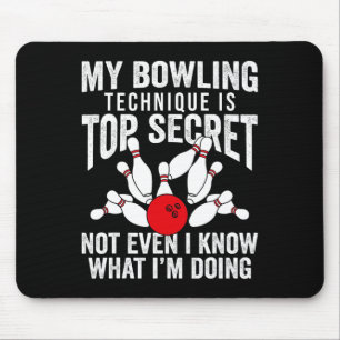 Funny Bowling Bowler Women Men My Bowling Techniqu Mouse Pad