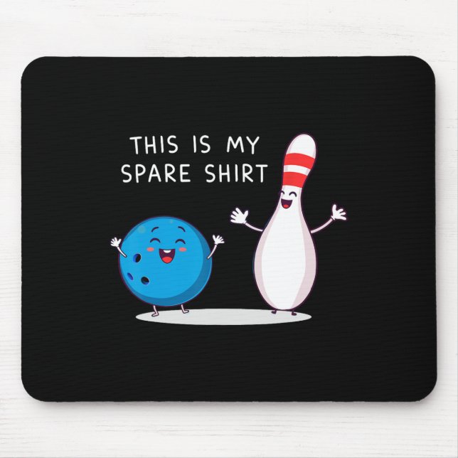 Funny Bowling Cute Bowling Ll And Pin This Is My S Mouse Pad (Front)