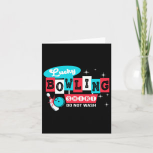 Funny Bowling Design Do Not Wash This Is My Lucky Card