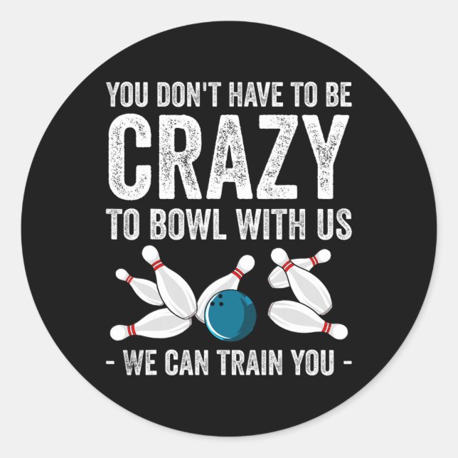 Funny Bowling Design For Men Women Kids Bowler Bow Classic Round Sticker (Front)