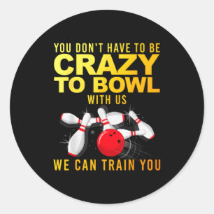 Funny Bowling Design For Men Women Kids Bowler Bow Classic Round Sticker