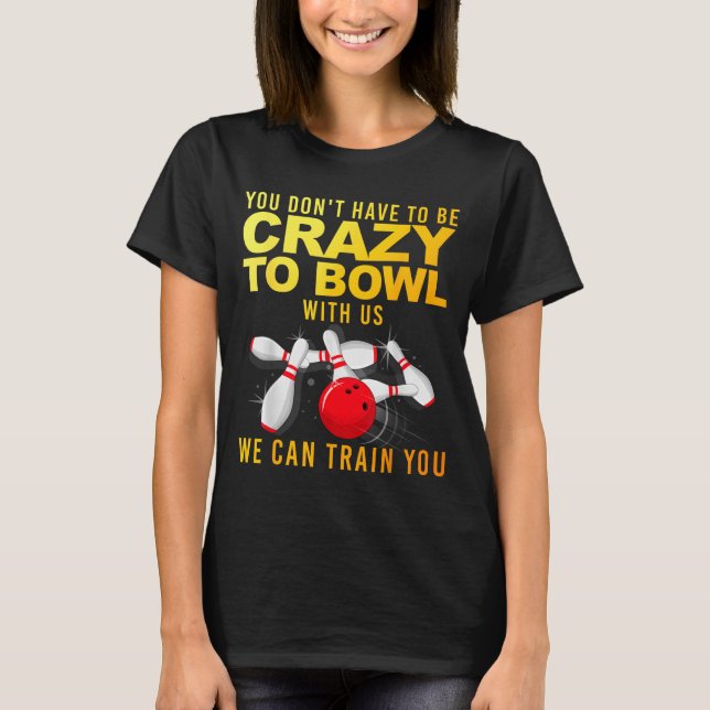 Funny Bowling Design For Men Women Kids Bowler Bow T-Shirt (Front)