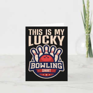 Funny Bowling Design For Men Women Kids Bowling Lo Card