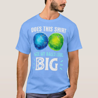 Funny Bowling Does This Make My Balls T T-Shirt