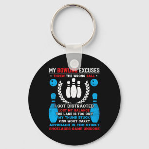 Funny Bowling Excuses For Bowler 1 Keychain