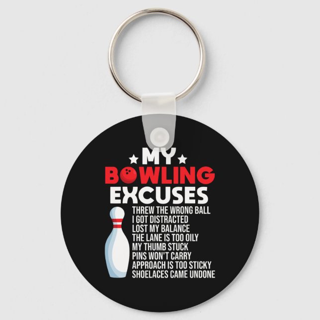 Funny Bowling Excuses For Bowler  Keychain (Front)