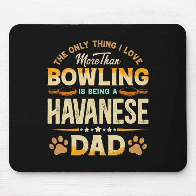 Funny Bowling Father's Day - Havanese Dad Dog Love Mouse Pad (Front)