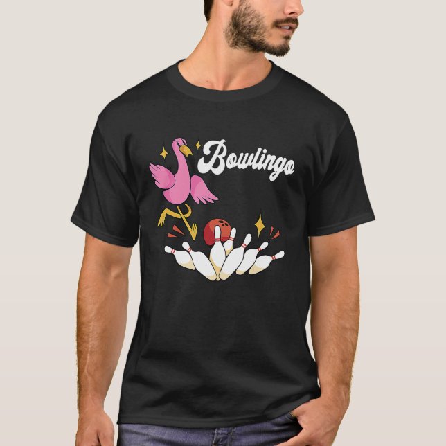 Funny Bowling Flamingo Bowler Bowling Pin Strike B T-Shirt (Front)
