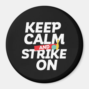 Funny Bowling for Bowlers Keep Calm and Strike On Magnet