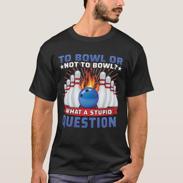 Funny Bowling For Men Women Bowler Team Bowling T-Shirt (Front)