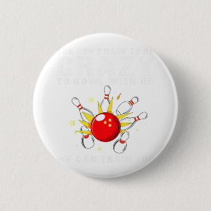 Funny Bowling For Women Men Bowler Team Bowling Ta 2 Inch Round Button