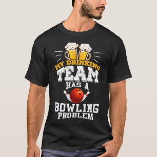 Funny Bowling Gift for Bowling Team T-Shirt