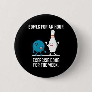 Funny Bowling Gift For Men Women Or Lazy People 2 Inch Round Button
