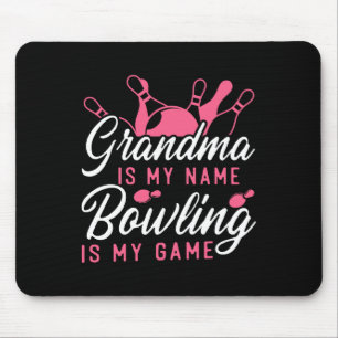 Funny Bowling Grandma Grandma Is My Name Bowling I Mouse Pad