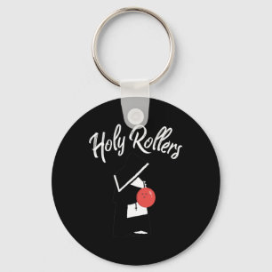 Funny Bowling Holy Rollers Keychain