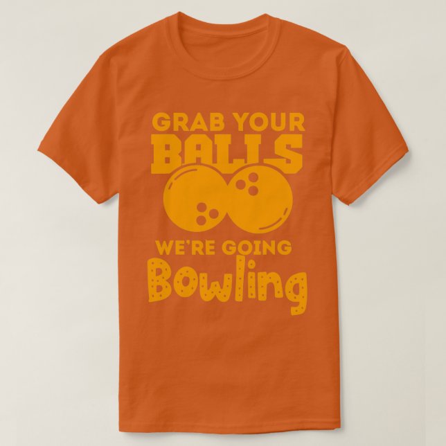 Funny Bowling Lover Funny Bowler T T-Shirt (Design Front)