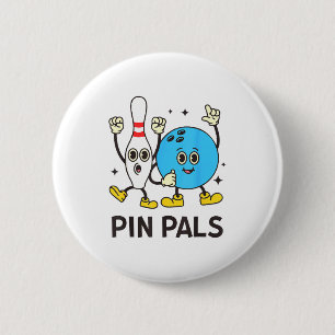 Funny Bowling N Pals Bowl Bowler Bowling Lover  2 Inch Round Button