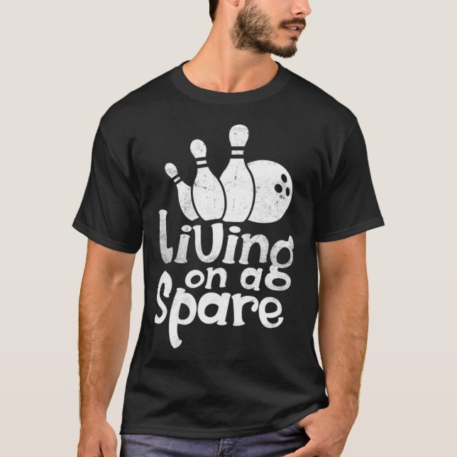 Funny Bowling Pin pals Living On A Spare For Men W T-Shirt (Front)