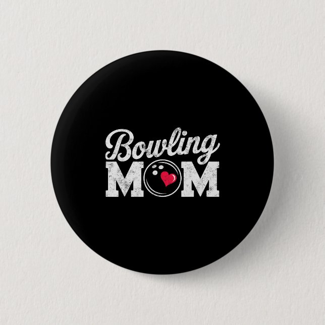 Funny Bowling Player Mom Bowl Mother Bowler #bowli 2 Inch Round Button (Front)