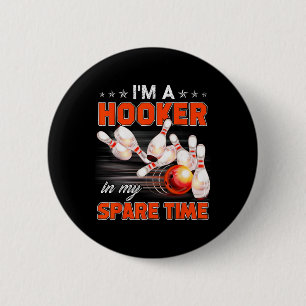 Funny Bowling Pun I'm A In My Spare Time Gifts 2 Inch Round Button