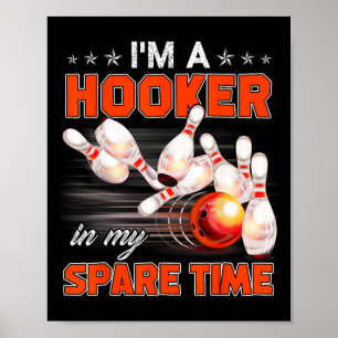 Funny Bowling Pun I'm A In My Spare Time Gifts  Poster