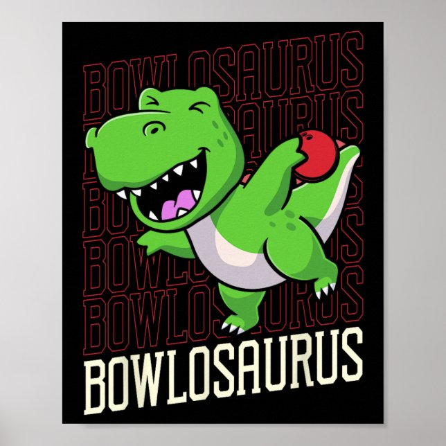 Funny Bowling Pun T-rex Dinosaur Bowlosaurus 1  Poster (Front)