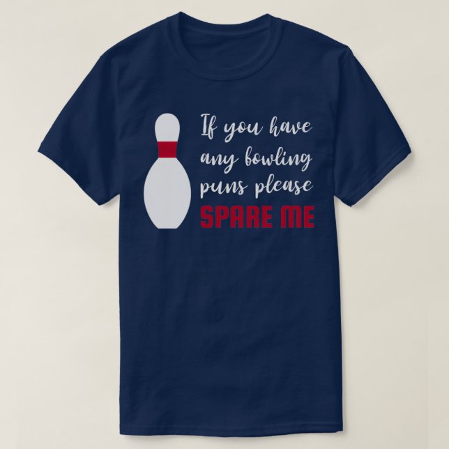 Funny Bowling Puns Spare Me T T-Shirt (Design Front)