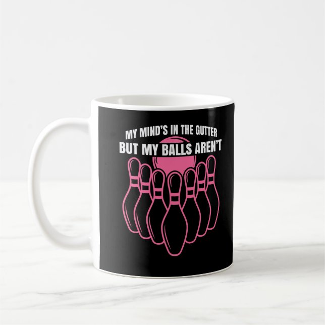 Funny Bowling Quote for Bowler Coffee Mug (Left)