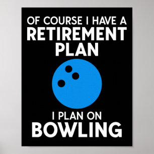 Funny Bowling Retirement Gift Shirt For Grandpa Or Poster