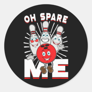Funny Bowling Shirts Oh Spare Me  Classic Round Sticker