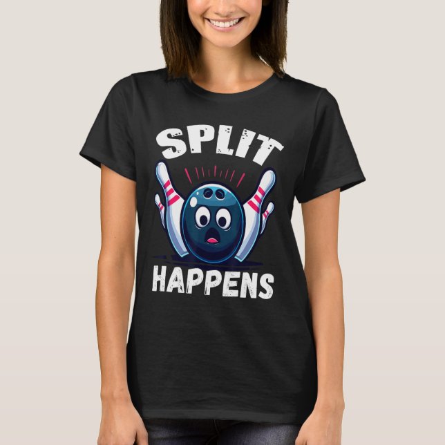 Funny Bowling Split Happens 1  T-Shirt (Front)