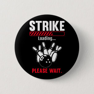 Funny Bowling Strike Loading Bowling Player Bowler 2 Inch Round Button