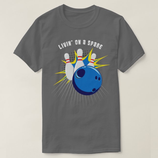 Funny Bowling Team Bowler Quote Shirt Cool Gift  (Design Front)