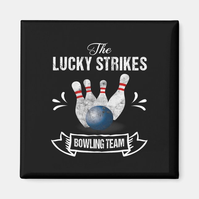 Funny Bowling Team Lucky Strikes Bowling Team Tee  Magnet (Front)