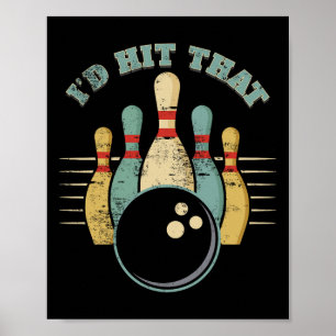 Funny Bowling Vintage I'd Hit That Funny Tee  Poster